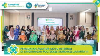 Penguatan auditor mutu internal di poltekkes jakarta 3: meningkatkan kompetensi dan akurasi pengawasan
