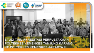 Studi tiru akreditasi perpustakaan poltekkes kemenkes tanjung karang ke poltekkes kemenkes jakarta iii