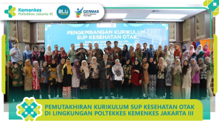 Pemutakhiran kurikulum sup kesehatan otak poltekkes jakarta iii: tingkatkan kompetensi lulusan di era…