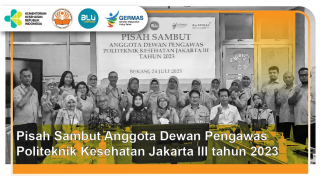 Pisah sambut anggota dewan pengawas poltekkes  jakarta iii