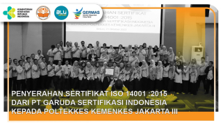 Penyerahan sertifikat iso 14001 : 2015 sistem manajemen lingkungan poltekkes jakarta 3