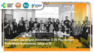 Asesmen lapangan  akreditasi program studi d. iv fisioterapi   poltekkes kemenkes jakarta iii 
